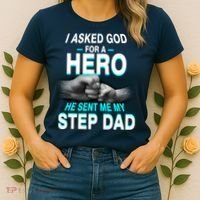Asked God For A Hero He Sent Me My Step Dad Women's T-Shirt thumb 2