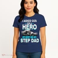 Asked God For A Hero He Sent Me My Step Dad Women's T-Shirt thumb 4