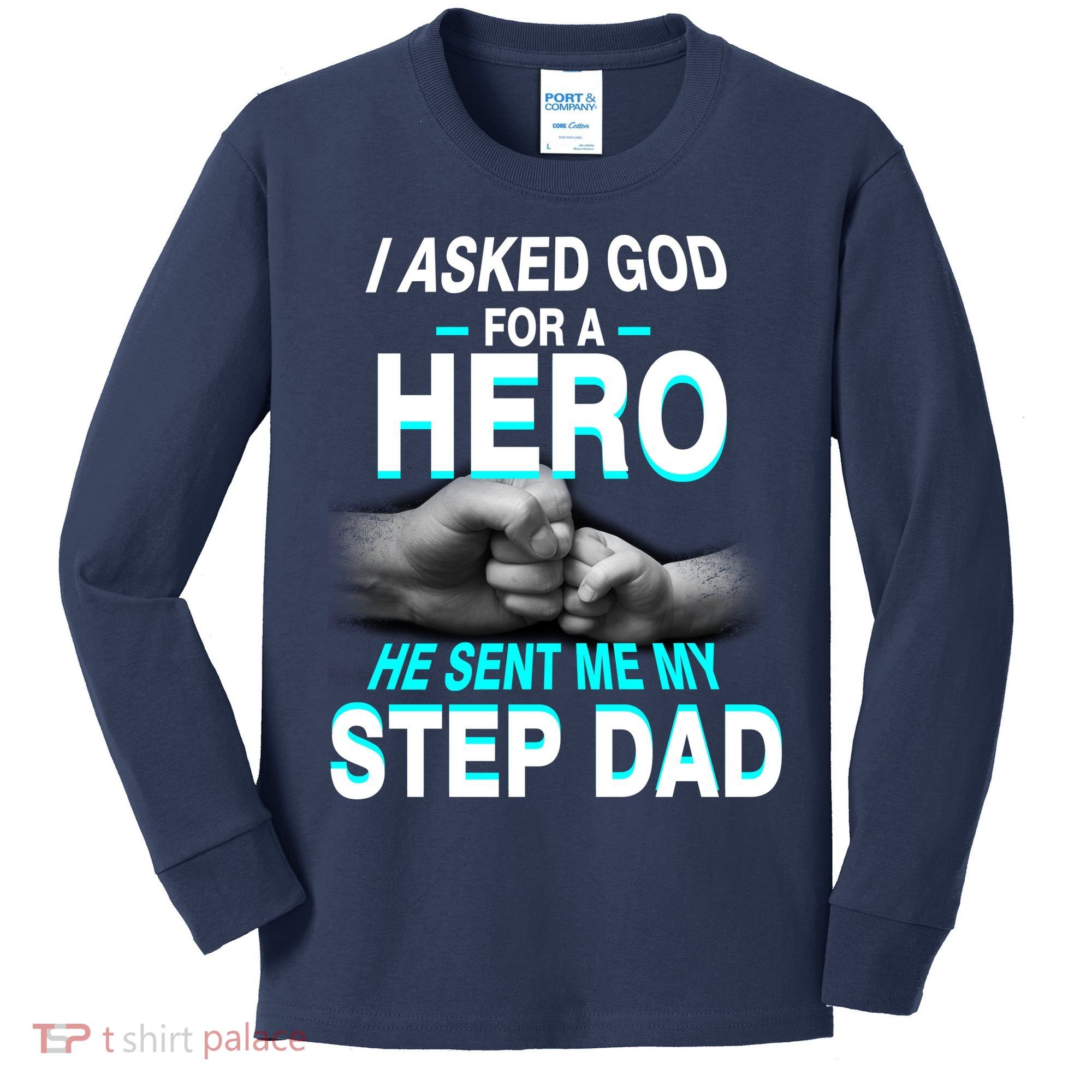 Asked God For A Hero He Sent Me My Step Dad Kids Long Sleeve Shirt