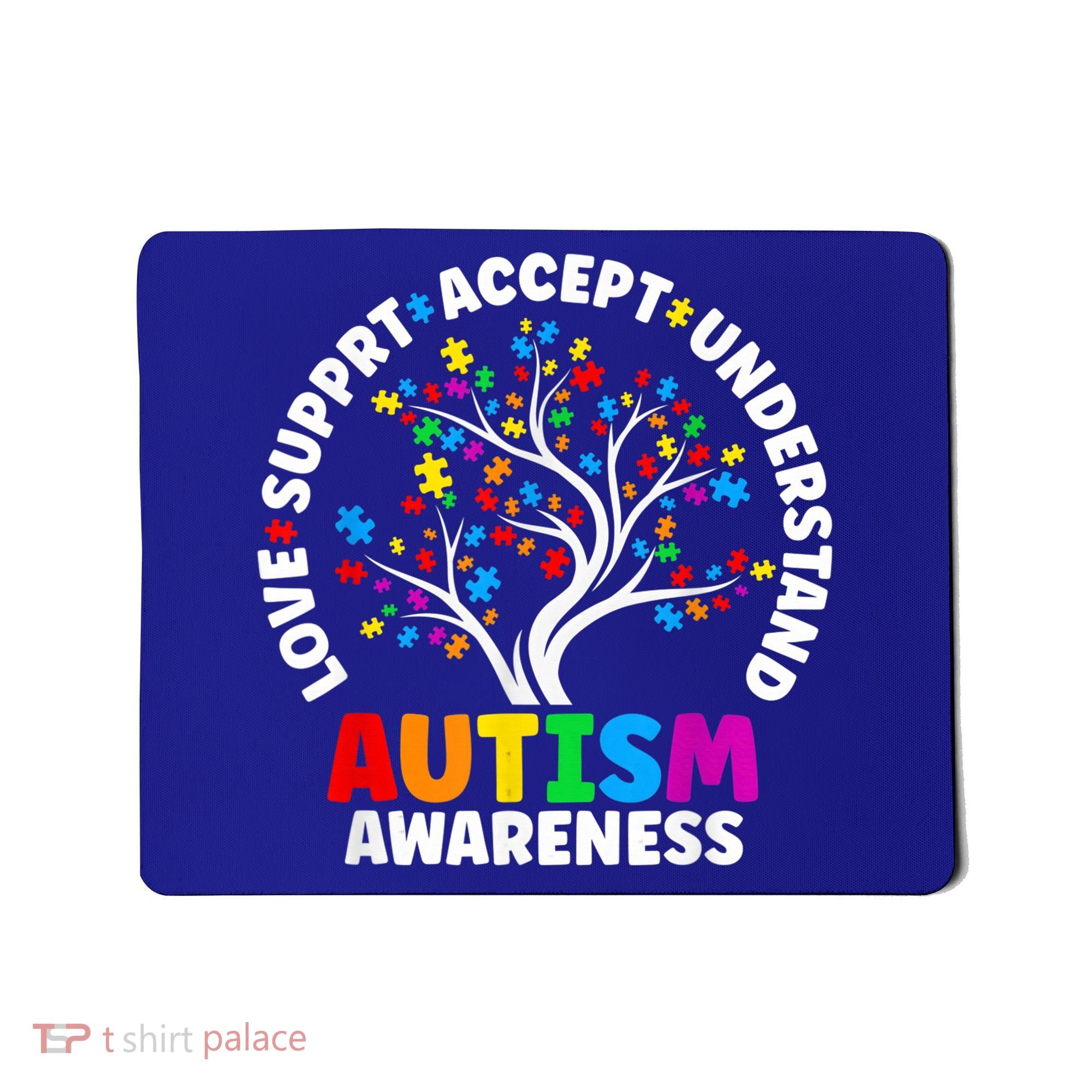 Autism Shirt Love Accept Support Autistic Autism Awareness Mousepad