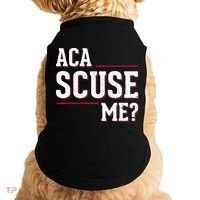 Aca Scuse Me Funny Quote Doggie Tank thumb 0