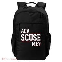 Aca Scuse Me Funny Quote Backpack thumb 0