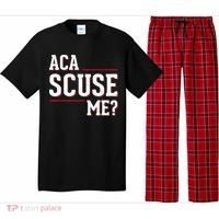 Aca Scuse Me Funny Quote Pajama Set thumb 0