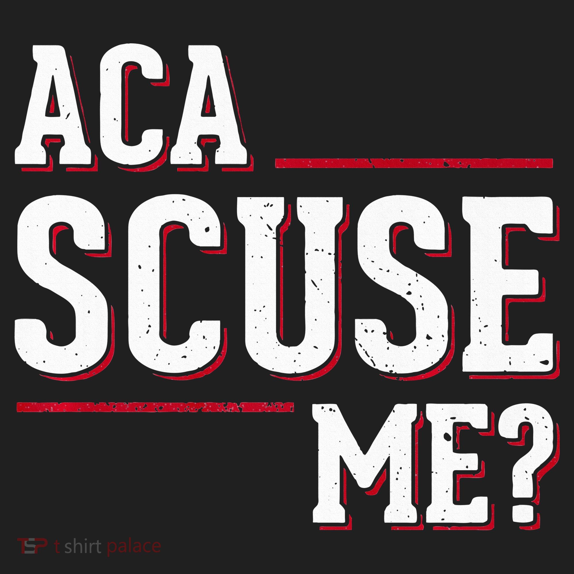 Aca Scuse Me Funny Quote Golf Towel