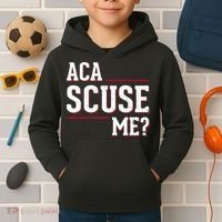 Aca Scuse Me Funny Quote Kids Hoodie thumb 2