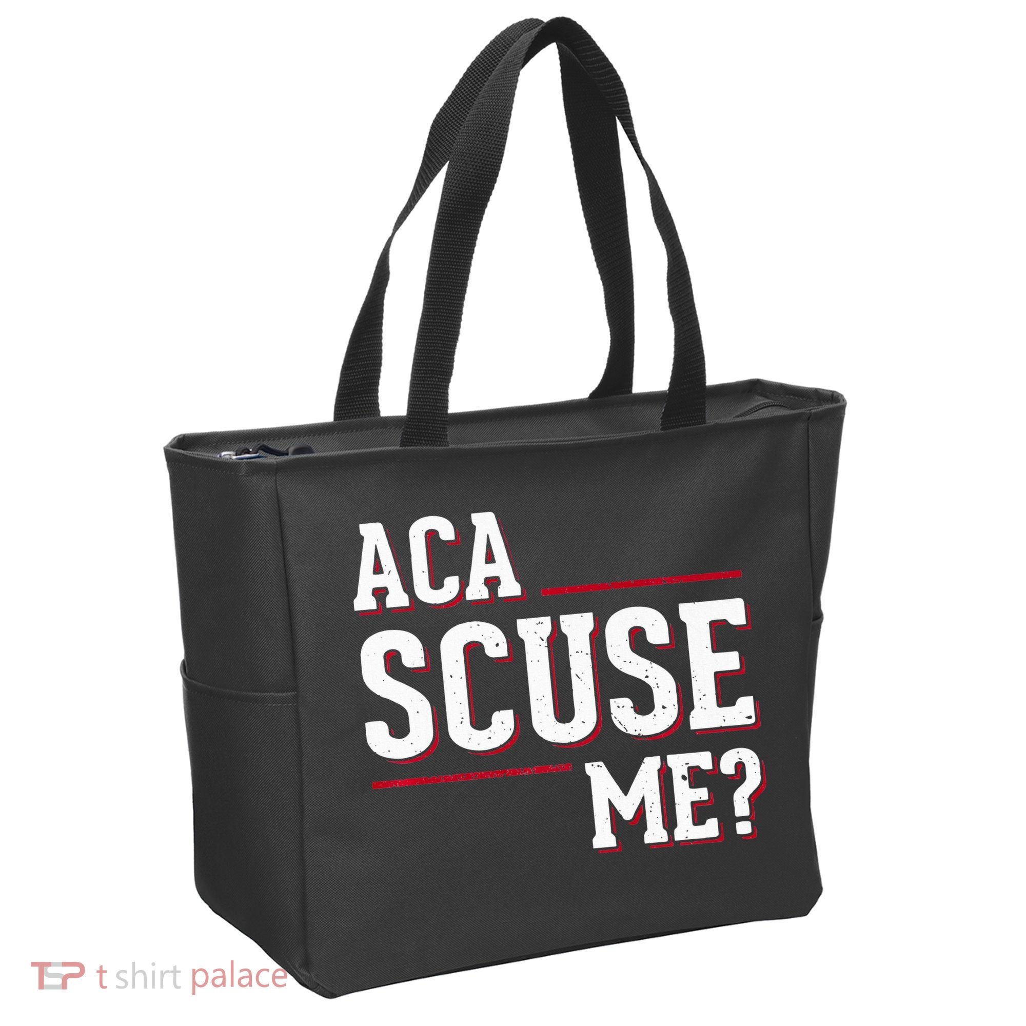 Aca Scuse Me Funny Quote Tote Bag