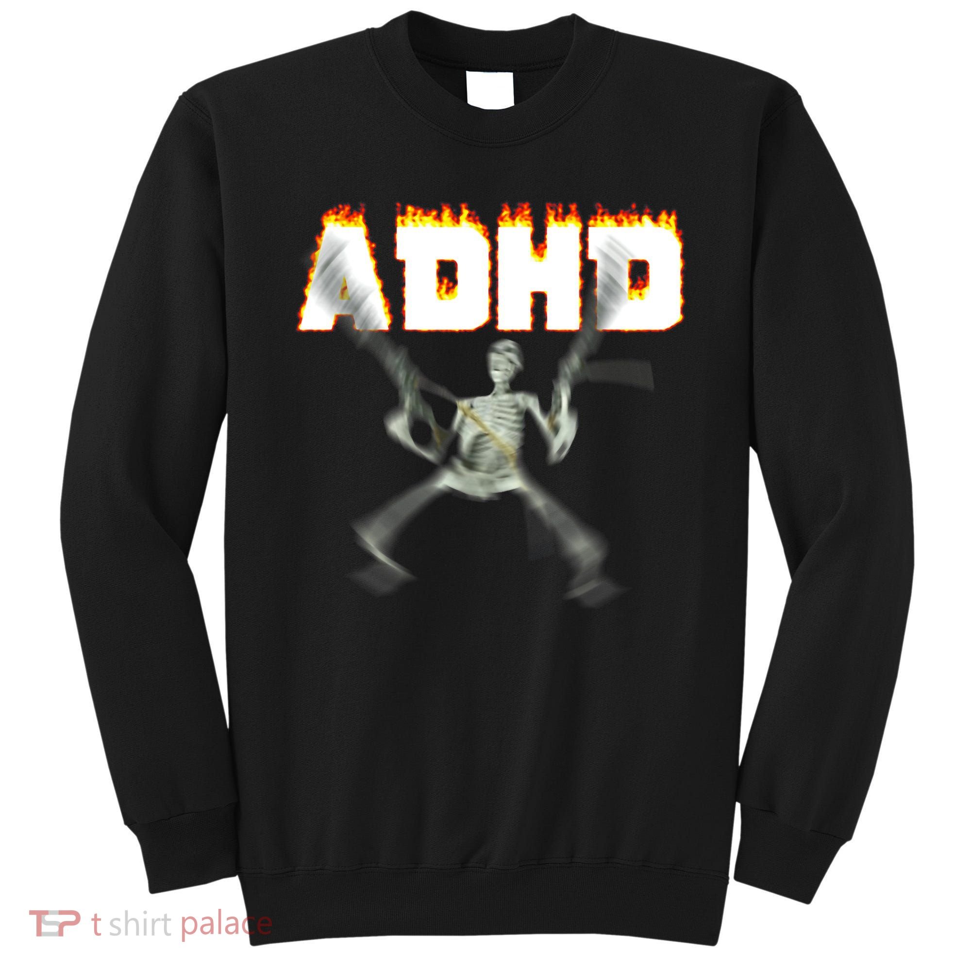 ADHD Skeleton Meme Sweatshirt