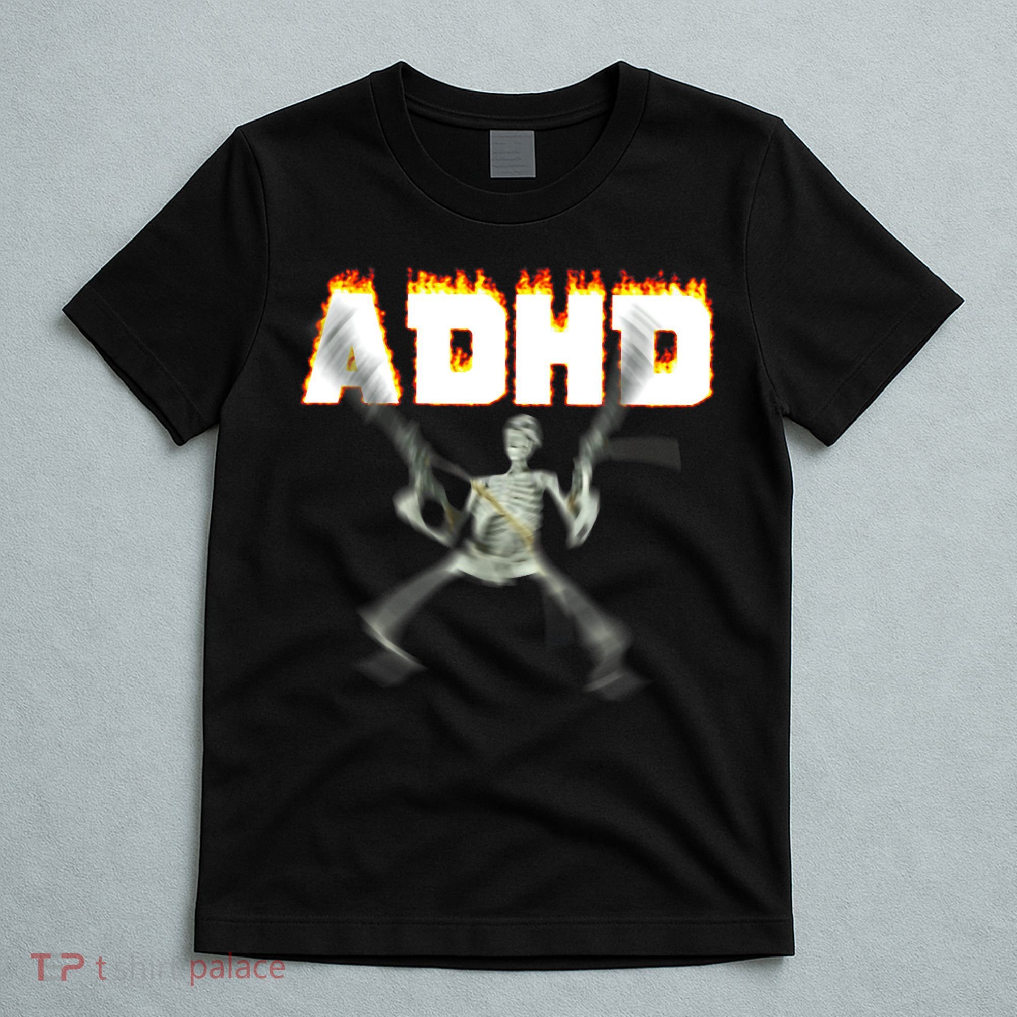 ADHD Skeleton Meme T-Shirt