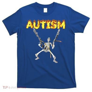 Autism Skeleton Meme Funny Gift T-Shirt