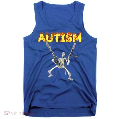 Autism Skeleton Meme Funny Gift Tank Top
