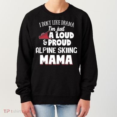Alpine Skiing Mom Design Loud And Proud Mama! Cool Gift Women's Sweatshirt