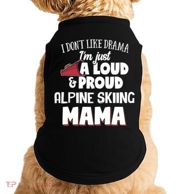 Alpine Skiing Mom Design Loud And Proud Mama! Cool Gift Doggie Tank