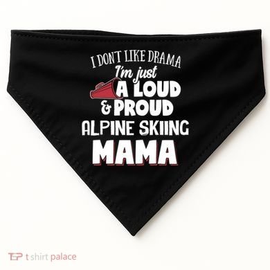 Alpine Skiing Mom Design Loud And Proud Mama! Cool Gift USA-Made Doggie Bandana
