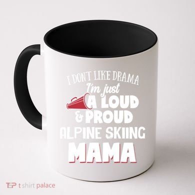 Alpine Skiing Mom Design Loud And Proud Mama! Cool Gift Coffee Mug