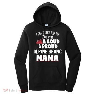 Alpine Skiing Mom Design Loud And Proud Mama! Cool Gift Women's Hoodie