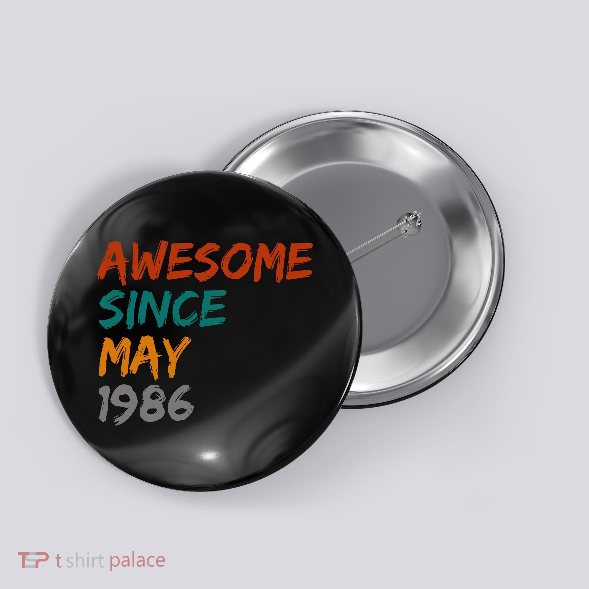 Awesome Since May 1986 Button