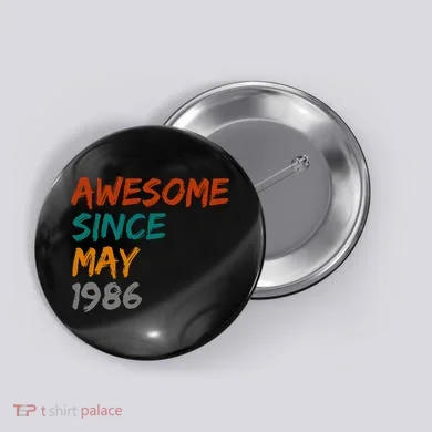 Awesome Since May 1986 Button