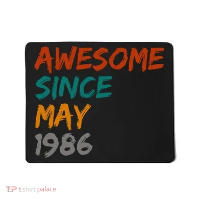 Awesome Since May 1986 Mousepad