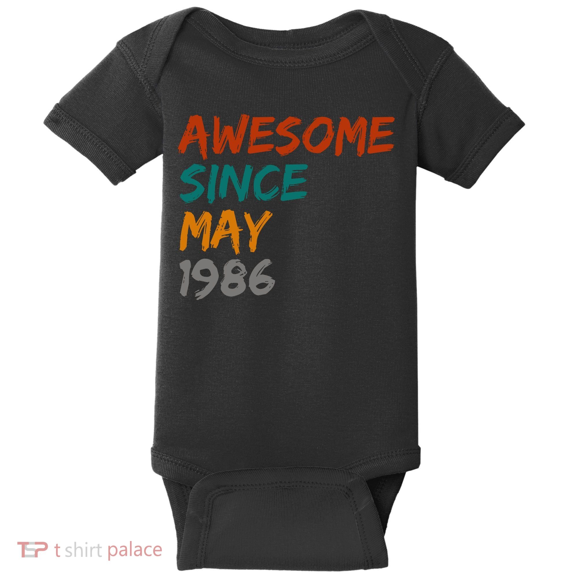 Awesome Since May 1986 Baby Bodysuit