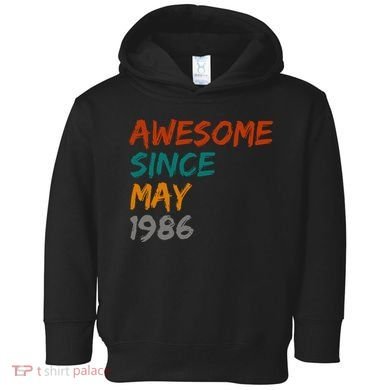Awesome Since May 1986 Toddler Hoodie