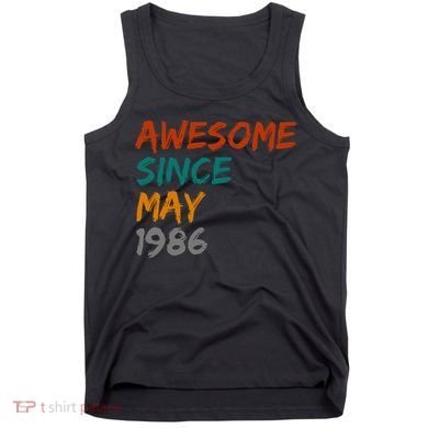 Awesome Since May 1986 Tank Top