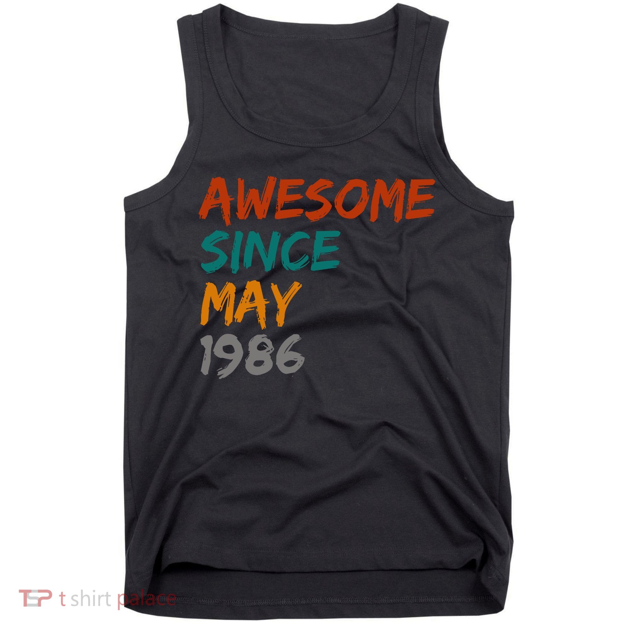 Awesome Since May 1986 Tank Top