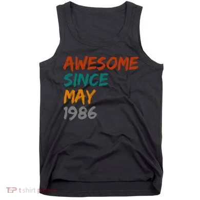 Awesome Since May 1986 Tank Top