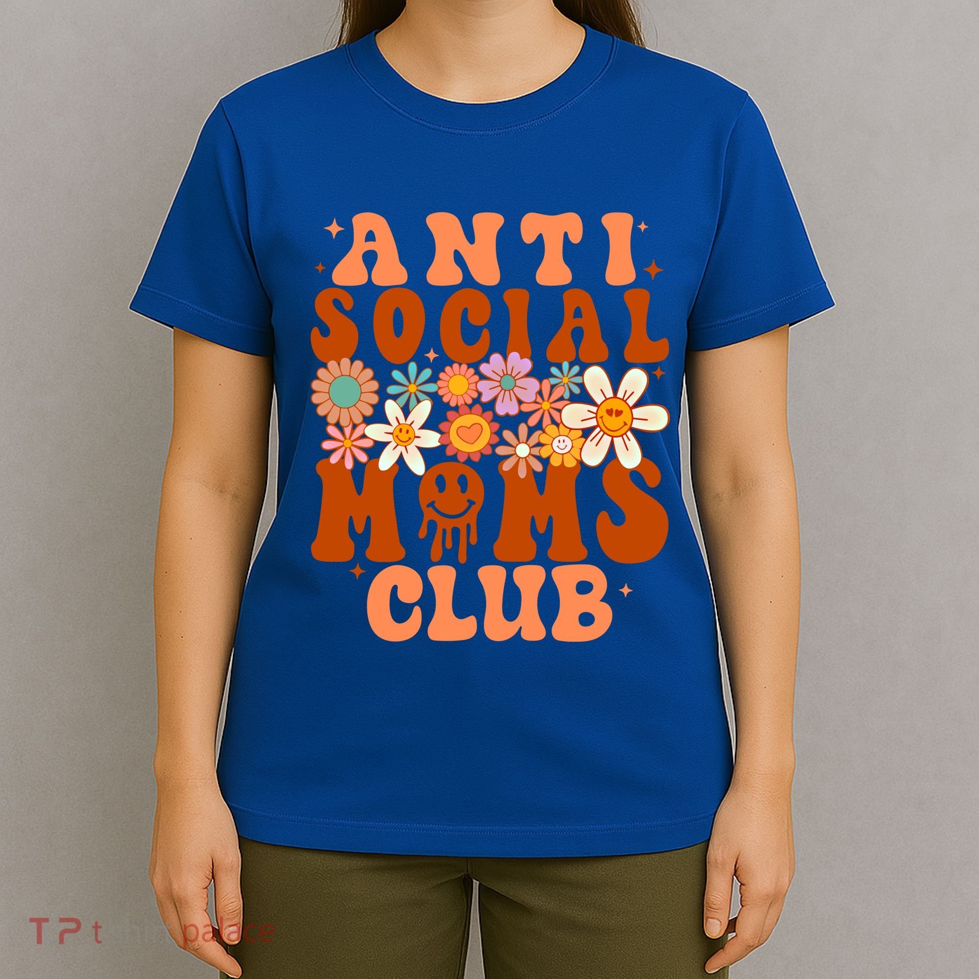 Anti Social Moms Club Groovy Flowers Antisocial Moms Club Gift T-Shirt
