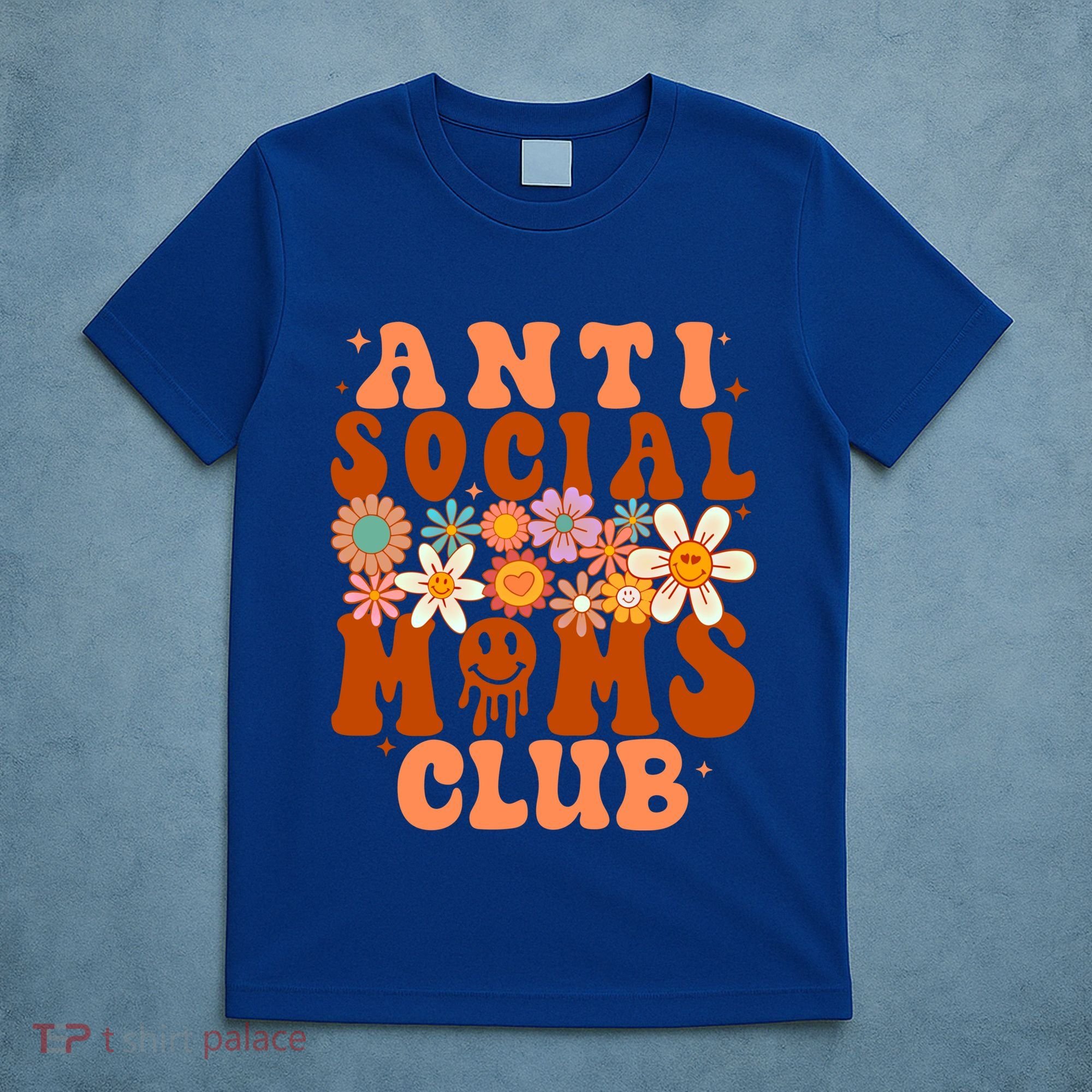 Anti Social Moms Club Groovy Flowers Antisocial Moms Club Gift T-Shirt