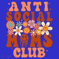 Anti Social Moms Club Groovy Flowers Antisocial Moms Club Gift T-Shirt thumb 7