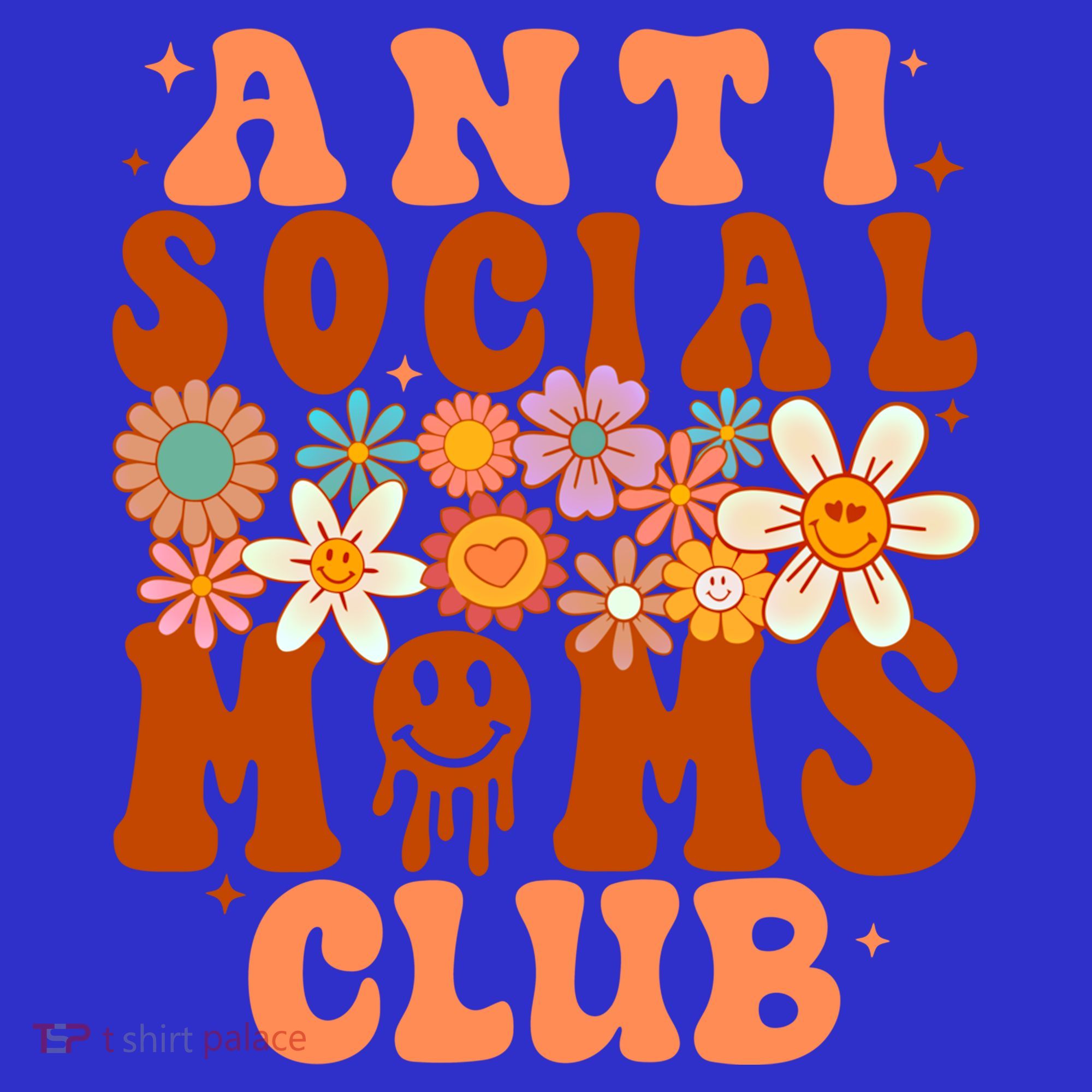 Anti Social Moms Club Groovy Flowers Antisocial Moms Club Gift T-Shirt