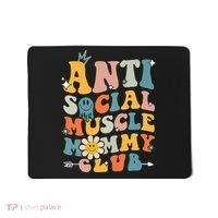 Anti Social Muscle Mommy Club Mousepad thumb 0