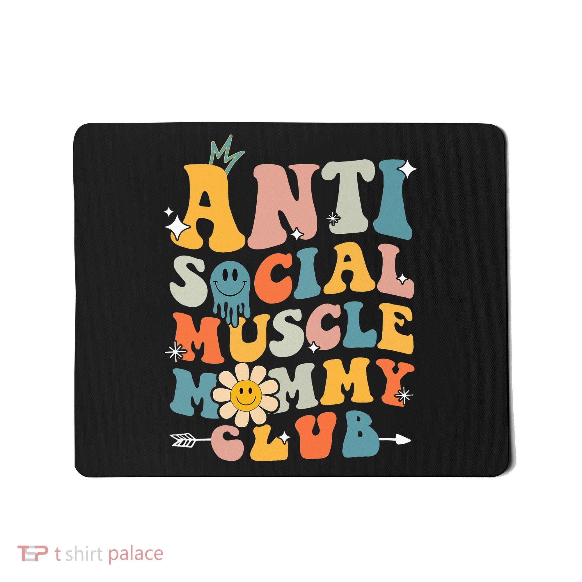 Anti Social Muscle Mommy Club Mousepad