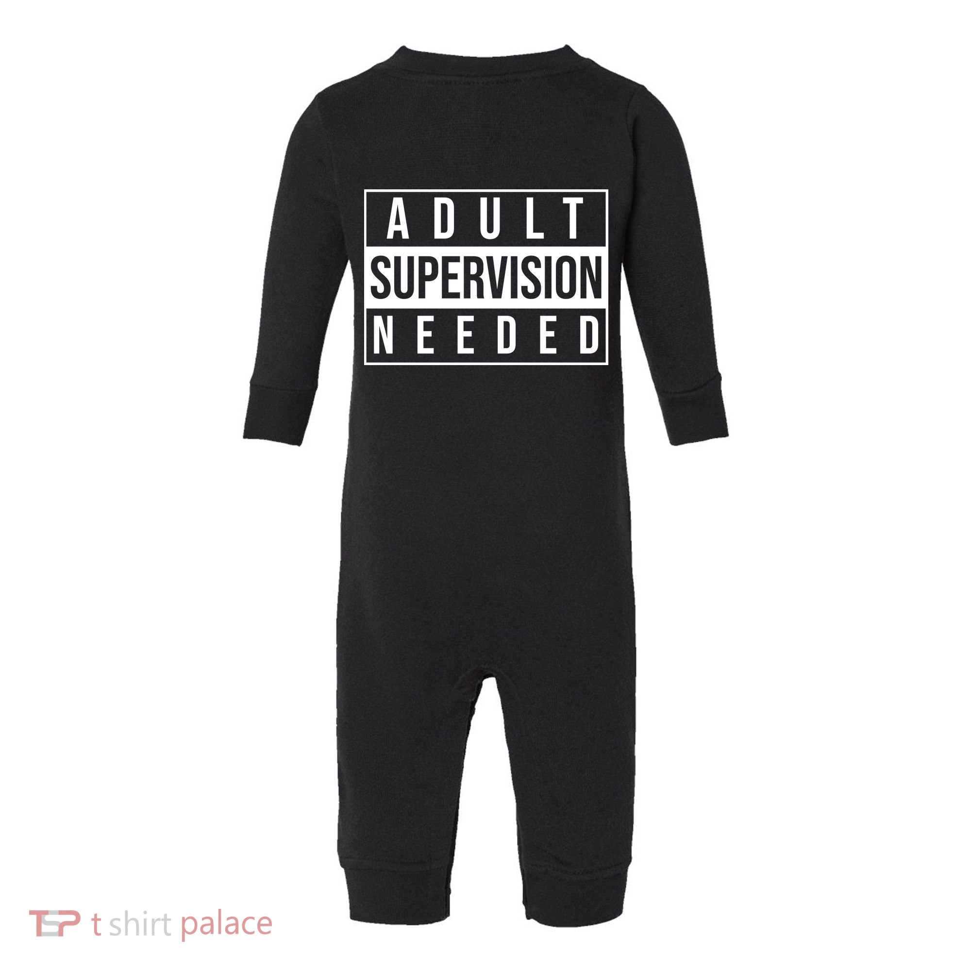 Adult Supervision Needed Funny Gift Infant Fleece One Piece