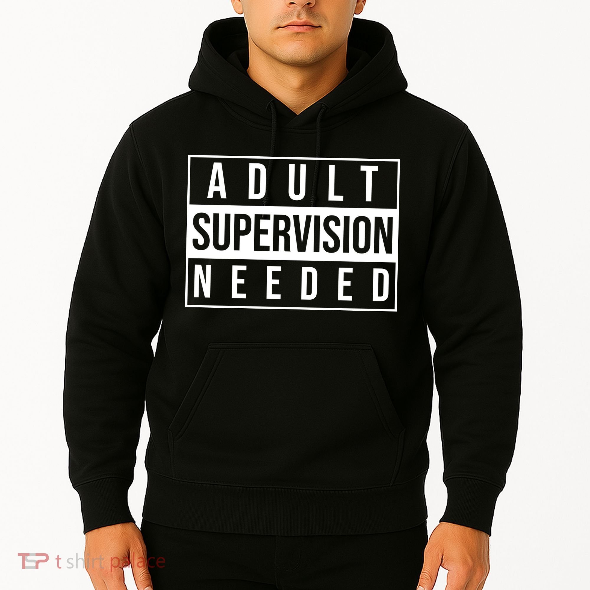 Adult Supervision Needed Funny Gift Hoodie