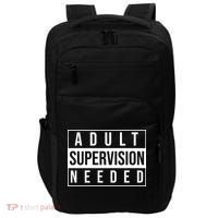 Adult Supervision Needed Funny Gift Impact Tech Backpack thumb 0