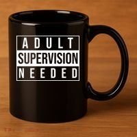 Adult Supervision Needed Funny Gift 11oz C Handle Ceramic Mug thumb 3