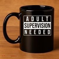 Adult Supervision Needed Funny Gift 11oz C Handle Ceramic Mug thumb 4