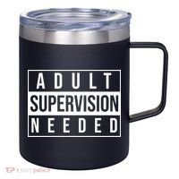 Adult Supervision Needed Funny Gift 12oz Stainless Steel Coffee Mug thumb 0