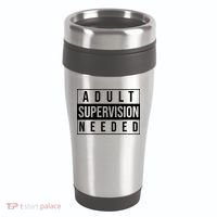 Adult Supervision Needed Funny Gift 16oz Travel Tumbler thumb 0