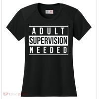 Adult Supervision Needed Funny Gift Women's Cooling Performance Crew T-Shirt thumb 0