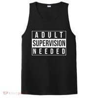 Adult Supervision Needed Funny Gift PosiCharge Competitor Tank thumb 0