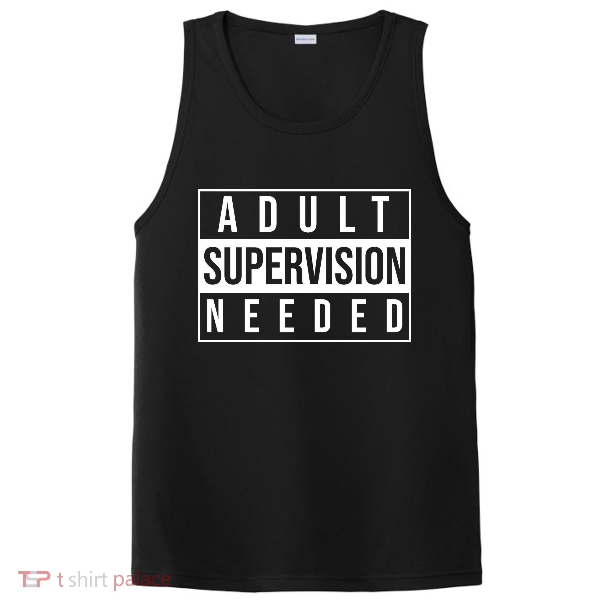 Adult Supervision Needed Funny Gift PosiCharge Competitor Tank