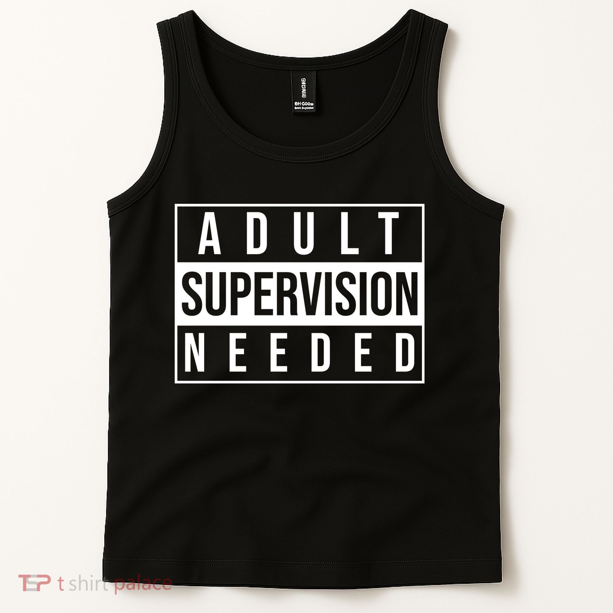 Adult Supervision Needed Funny Gift Tank Top