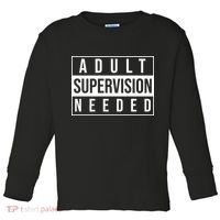 Adult Supervision Needed Funny Gift Toddler Long Sleeve Shirt thumb 0