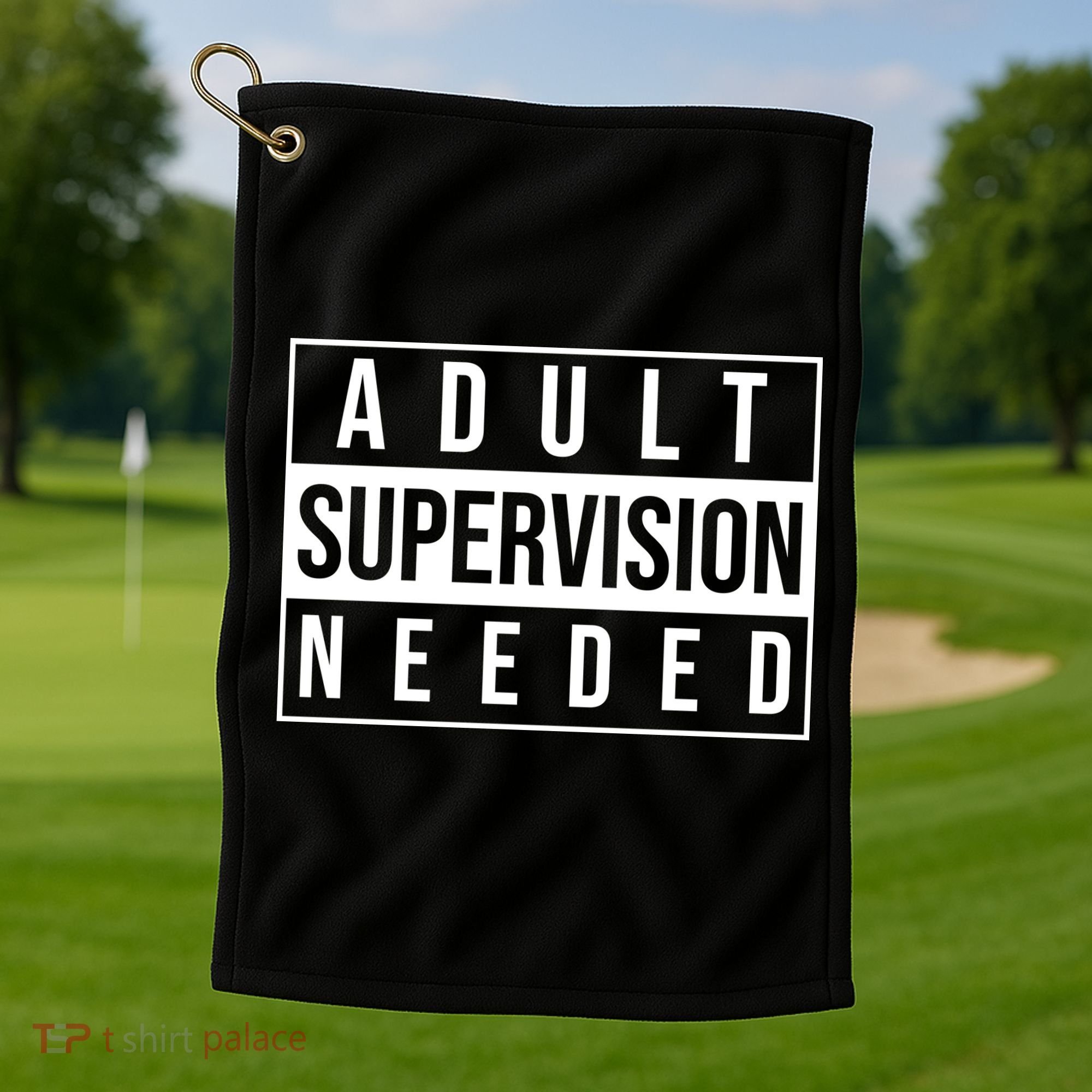 Adult Supervision Needed Funny Gift Golf Towel