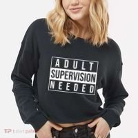 Adult Supervision Needed Funny Gift Cropped Pullover Crew thumb 2