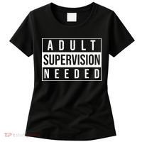 Adult Supervision Needed Funny Gift Women's T-Shirt thumb 0