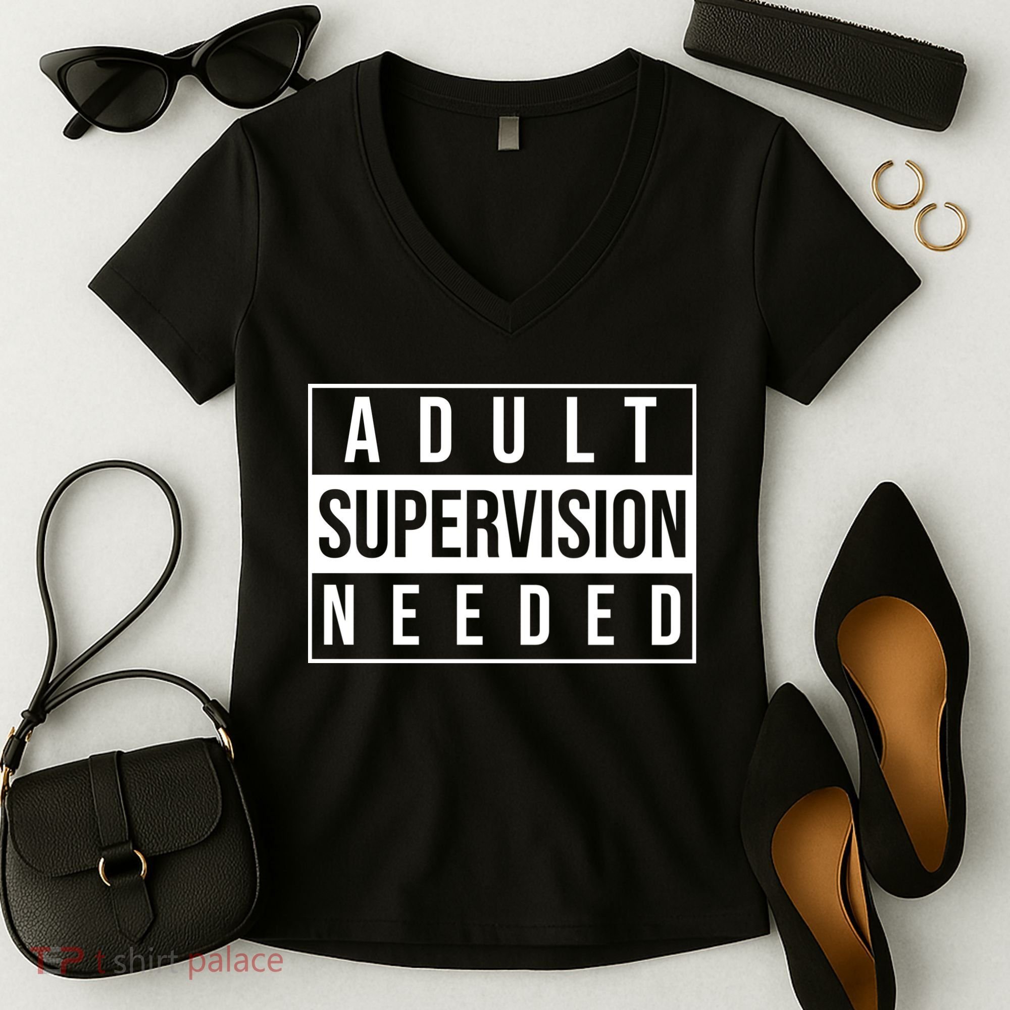 Adult Supervision Needed Funny Gift Women's V-Neck T-Shirt