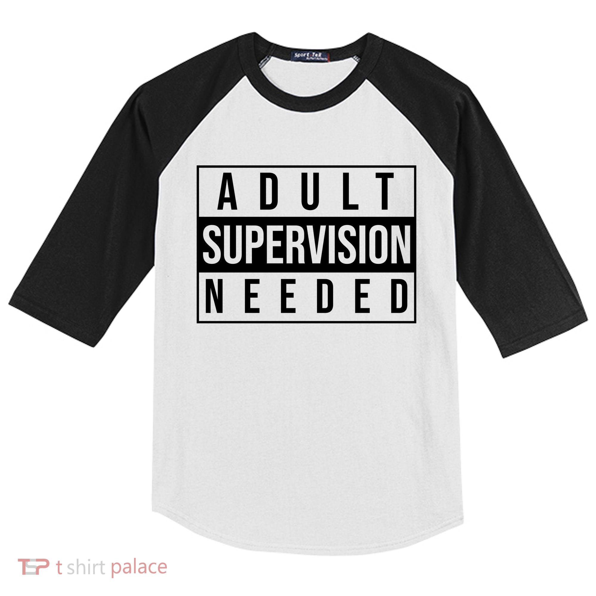 Adult Supervision Needed Funny Gift Kids Colorblock Raglan Jersey
